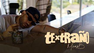 Mark B - TeXtraño Official Video