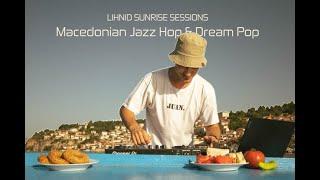 Macedonian low fidelity Jazz Hop & Dream Pop  Lihnid Sunrise Sessions