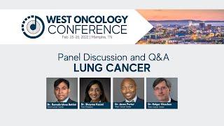 2022 West Oncology Conference  Lung Cancers  Q&A and Panel Discussion