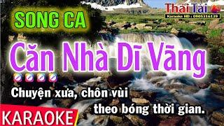 Karaoke Căn Nhà Dĩ Vãng Song Ca - Thái Tài