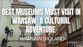 Best Museums Must Visit in Warsaw A Cultural Adventure  Warsaw  Things To Do In Poland