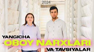 ОБОИ НАРХЛАРИ ВА ТАВСИЯЛАР  BUXOR OBOY NARXLARI 2024