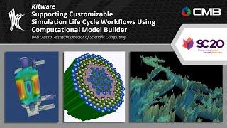 SC20 Supporting Customizable Simulation Life Cycle Workflows Using CMB