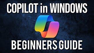 Copilot in Windows Beginners Guide 2024