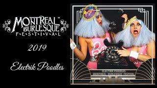 Electrik Poodles - Montreal burlesque Festival 2019
