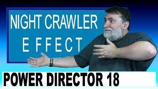 PowerDirector 18 - Night Crawler Effect