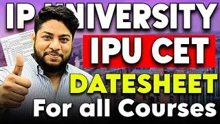 IP University Entrance exam DATESHEET Complete ScheduleIPU CET 2024