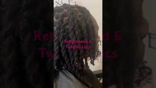 Retightened & Twisted Locs