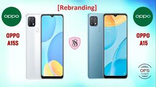 Oppo A15s vs Oppo A15 Rebranding