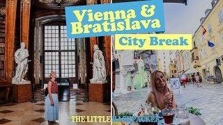 City Break in Bratislava and Vienna