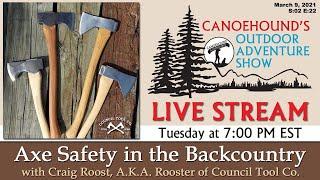 Axe Safety for the Backcountry  Axe Junkies  Canoehounds Outdoor Adventure Show S02 E22