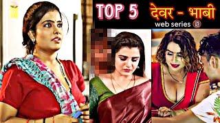 indian Bhabhi Devar TOP 5 web Series भाभी देवर Hot   erotic  #webseries #romantic   @BAATOTTKI1