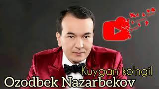 Ozodbek Nazarbekov - Kuygan kongil  Озодбек Назарбеков - Куйган кунгил