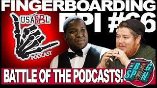 Big Spin Podcast  United States Fingerboarding League Podcast S2 Ep66