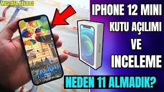 İphone 12 Mini Kutu Açılımı & Kısa İnceleme - NEDEN 11 ALMADIK?