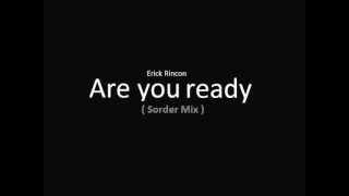 Erick Rincon - Are you ready  Quick Fix 2012 