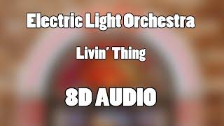 Electric Light Orchestra - Livin Thing 8D Audio