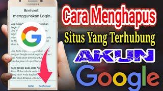 Cara Menghapus AplikasiSitus Yang Terhubung Akun Google