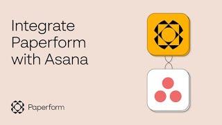 How to Integrate Paperform with Asana