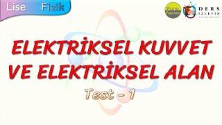 ELEKTRİKSEL KUVVET VE ELEKTRİKSEL ALAN  YAPRAK TEST - 1