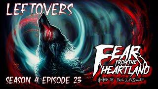 Leftovers S4E23 Paul J. McSorleys Fear From the Heartland  Scary Stories