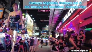 Pattaya Nightlife Pattaya Soi 6 Soi Honey Soi Boukhao Pattaya City