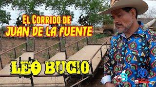 Juan de la Fuente el Corrido Leo Bucio Video Musical