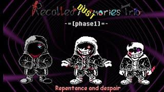 Dust Recalled Memories Trio Phase 1 - Repentance And Despair