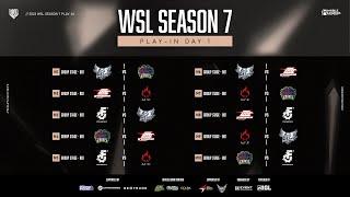 WSL SEASON 7 PLAY IN - DAY 1