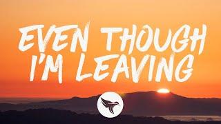 Luke Combs - Even Though Im Leaving Lyrics