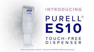 PURELL® ES10 Touch-Free Dispenser Less Maintenance Less Waste More Ways to Impress
