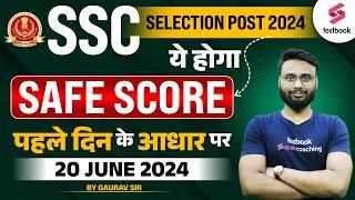 SSC Selection Post Phase 12 2024  Selection Post Safe Score  Based on 20 June 2024  By Gaurav Sir