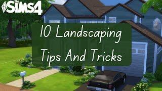 10 Landscaping Tip and Tricks for The Sims 4