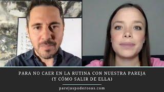 Para no caer en la rutina con nuestra pareja y cómo salir de ella  Enrique Delgadillo