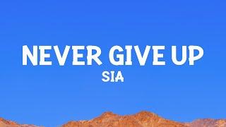 @sia - Never Give Up from the Lion Soundtrack Lyrics