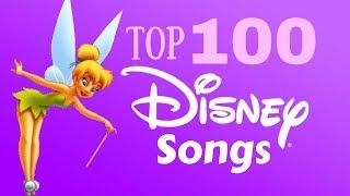 The Top 100 Disney Songs 2018