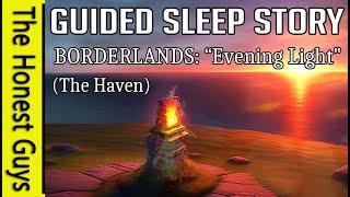 Borderlands Evening Light The Haven Guided Sleep Story