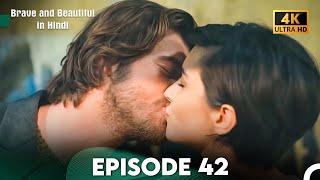 Brave and Beautiful in Hindi - Episode 42 Hindi Dubbed 4K