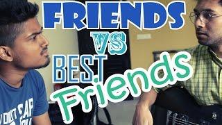 Bengali Friends VS BEST FRIENDS