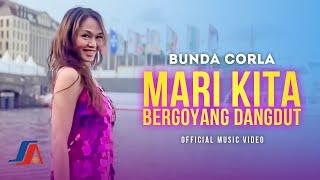 Bunda Corla - Mari Kita Bergoyang Dangdut Official Music Video