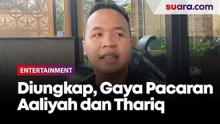 Diungkap sahabat Gaya Pacaran Aaliyah Massaid dan Thariq Halilintar Bocil Banget