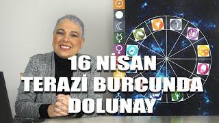 16 Nisan Terazi Burcunda Dolunay #astroloji #burçyorumları #dolunay