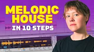 How To Make Melodic House In 10 Steps