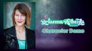 Brianna Roberts - Voice Actress - 2018 Character Demo