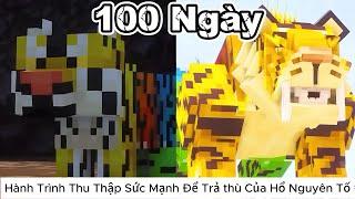 Tóm Tắt 100 Ngày  Hành Trình Thu Thập 5 Sức Mạnh Nguyên Tố Để Trả Thù Của Hổ Nguyên Tố