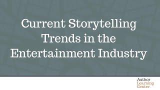 Current Storytelling Trends in the Entertainment Industry