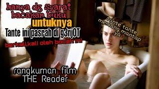 cerita tante ngajak bocah mantap mantapan - Rangkuman film The Reader