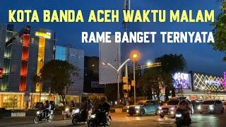 Kota Banda Aceh Jalan kaki Malam Hari Cukup Aman Gak perlu takut