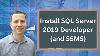 How to install SQL Server 2019 Developer and SQL Server Management Studio SSMS - for FREE