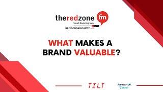 What makes a brand valuable?